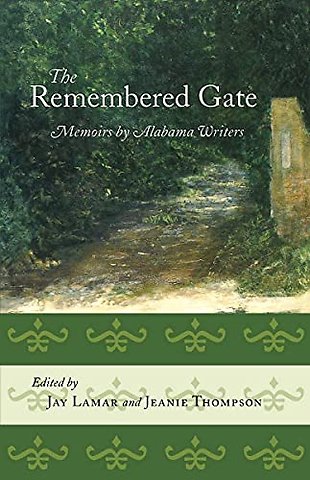The Remembered Gate – Memoirs by Alabama Writers