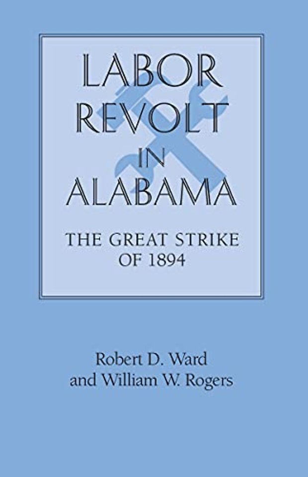 Labor Revolt in Alabama – The Great Strike of 1894