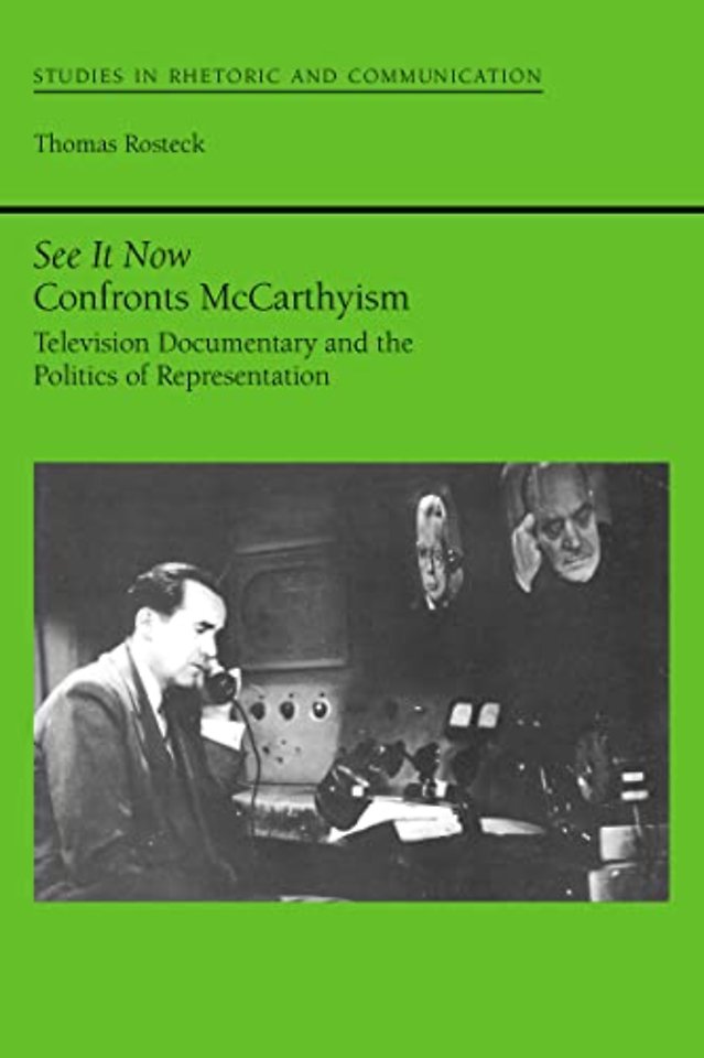 See It Now Confronts McCarthyism – Television Documentary and the Politics of Representation
