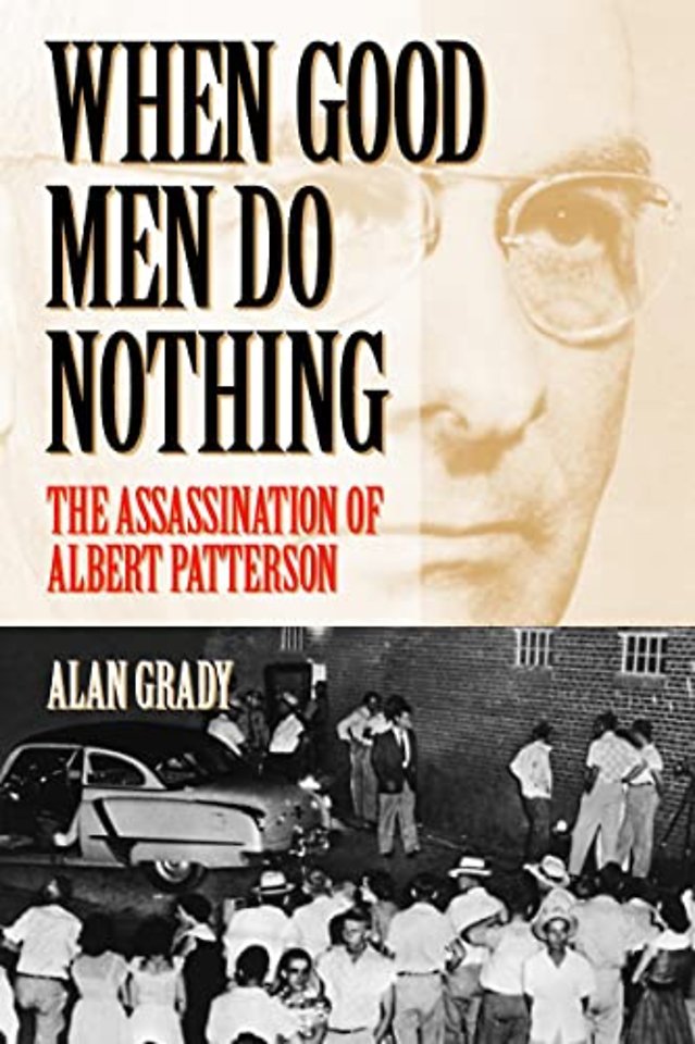 When Good Men Do Nothing – The Assassination of Albert Patterson
