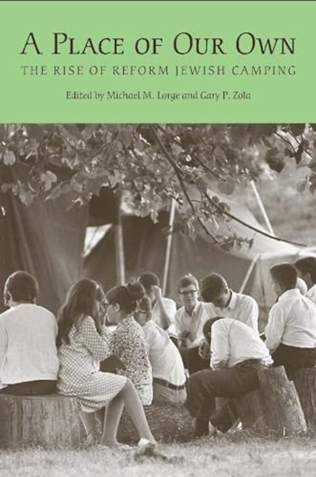 A Place of Our Own – The Rise of Reform Jewish Camping in America