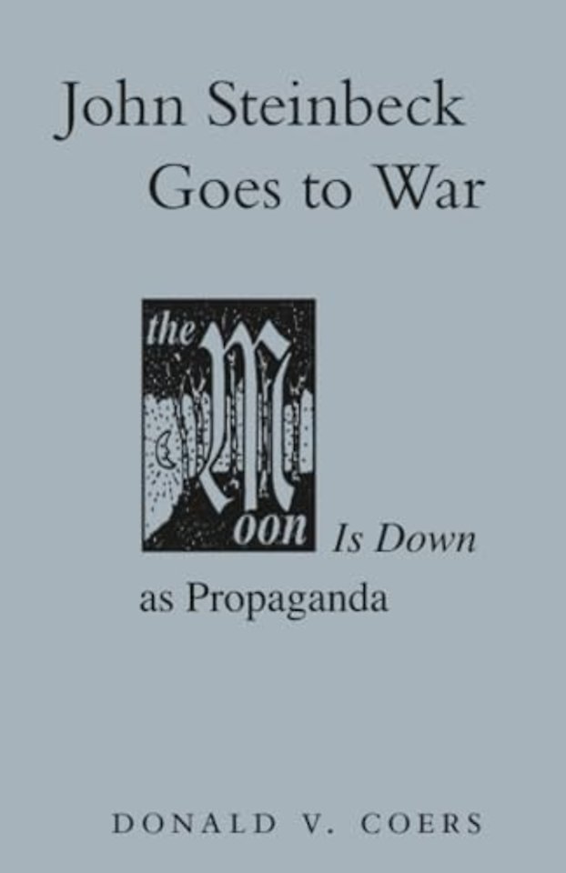 John Steinbeck Goes to War – The Moon Is Down As Propaganda