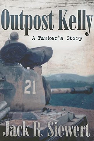 Outpost Kelly – A Tanker`s Story