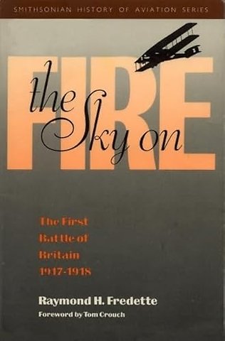 The Sky on Fire – The First Battle of Britain, 1917–1918