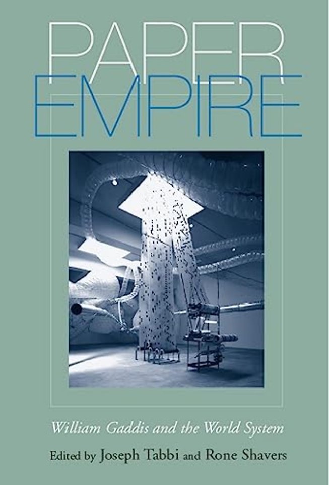 Paper Empire – William Gaddis and the World System