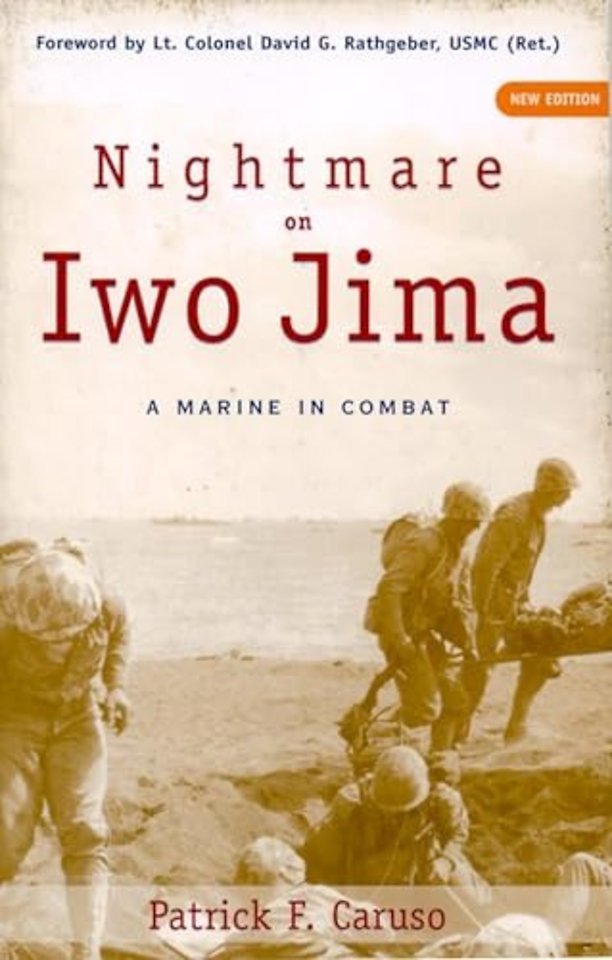 Nightmare on Iwo Jima – A Marine in Combat