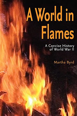 A World in Flames – A Concise Military History of World War II