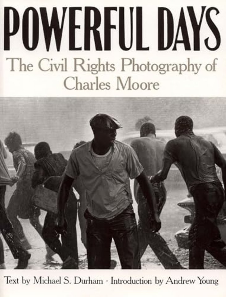Powerful Days – The Civil Rights Photography of Charles Moore