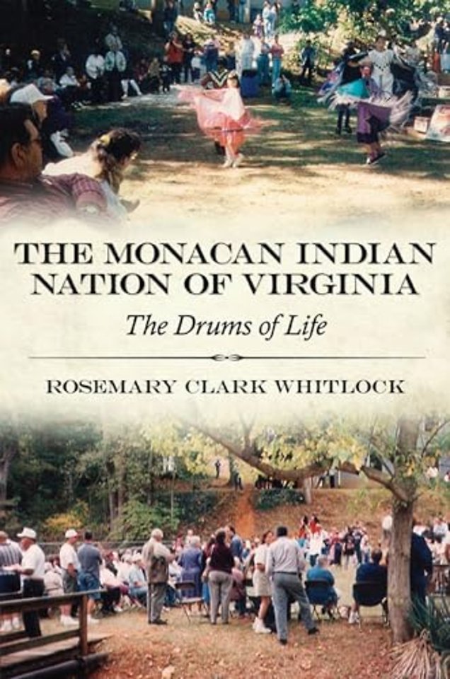 The Monacan Indian Nation of Virginia – The Drums of Life