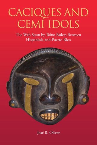 Caciques and Cemi Idols – The Web Spun by Taino Rulers Between Hispaniola and Puerto Rico