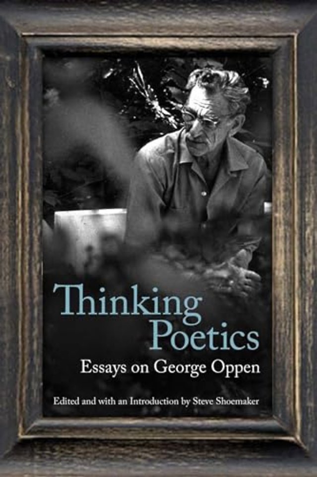 Thinking Poetics – Essays on George Oppen