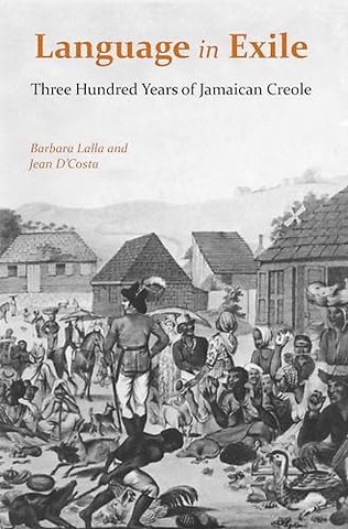 Language in Exile – Three Hundred Years of Jamaican Creole