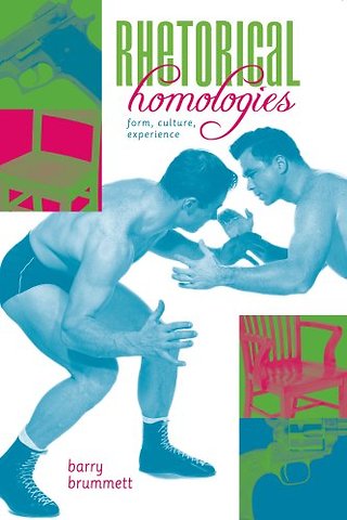 Rhetorical Homologies – Form, Culture, Experience
