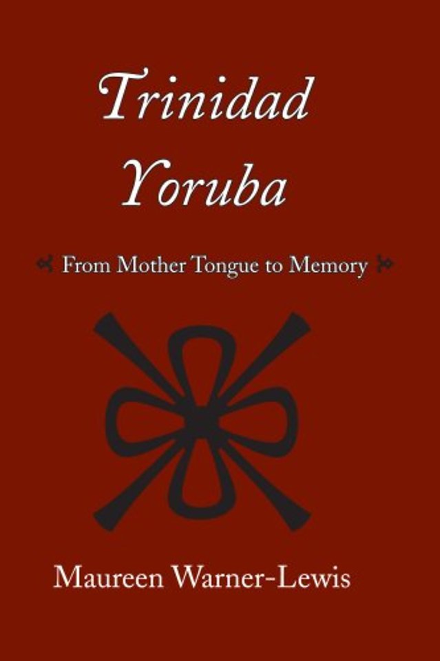 Trinidad Yoruba – From Mother Tongue to Memory