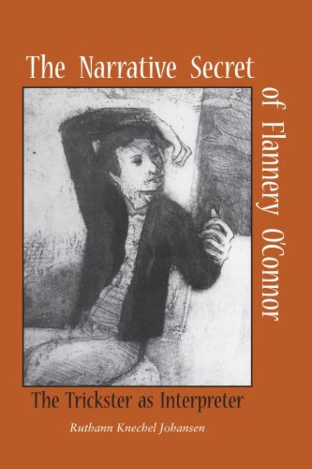 The Narrative Secret of Flannery O`Connor – The Trickster As Interpreter