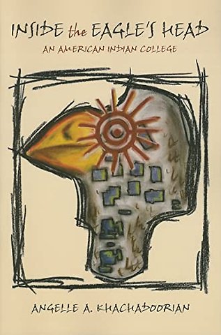 Inside the Eagle`s Head – An American Indian College