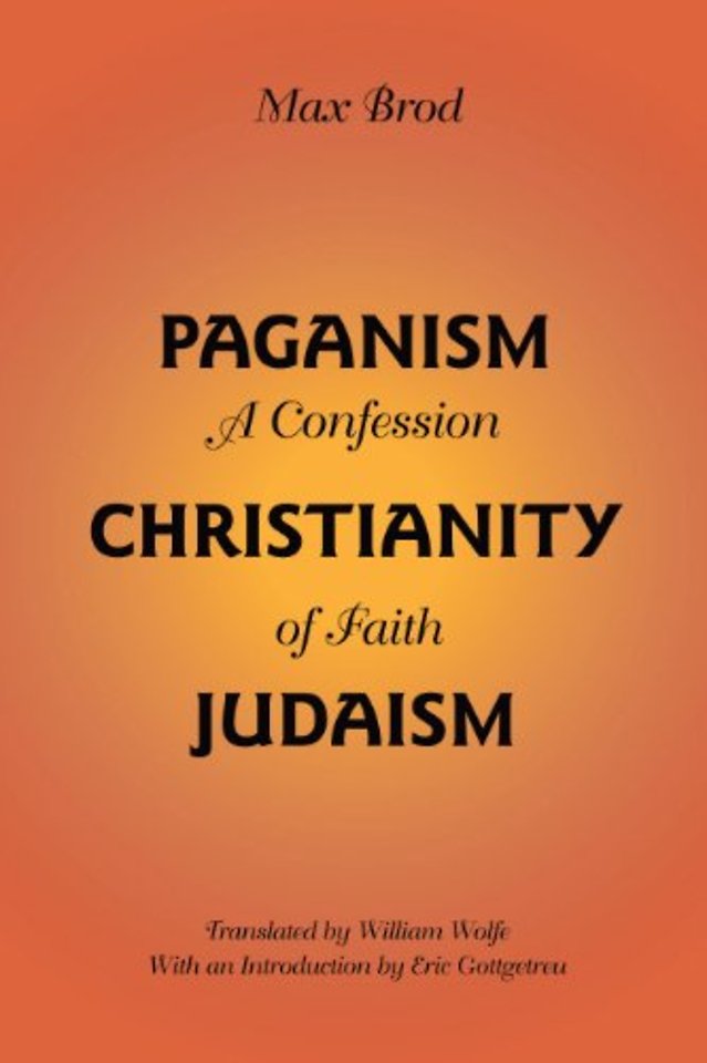 Paganism – Christianity – Judaism – A Confession of Faith