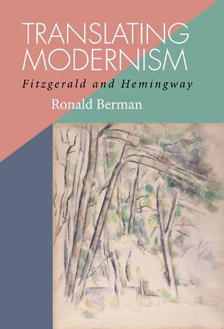 Translating Modernism – Fitzgerald and Hemingway