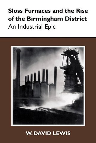 Sloss Furnaces and the Rise of the Birmingham Di – An Industrial Epic
