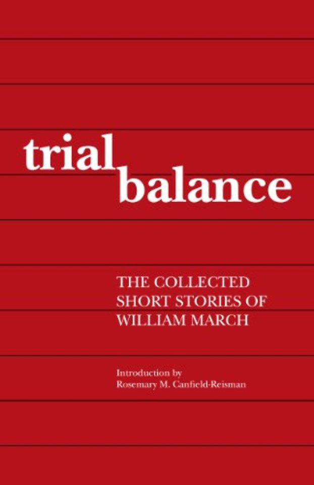 Trial Balance – The Collected Short Stories of William March