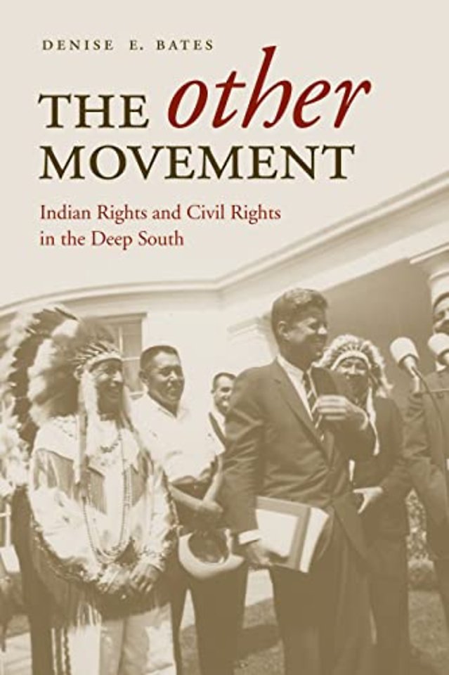 The Other Movement – Indian Rights and Civil Rights in the Deep South