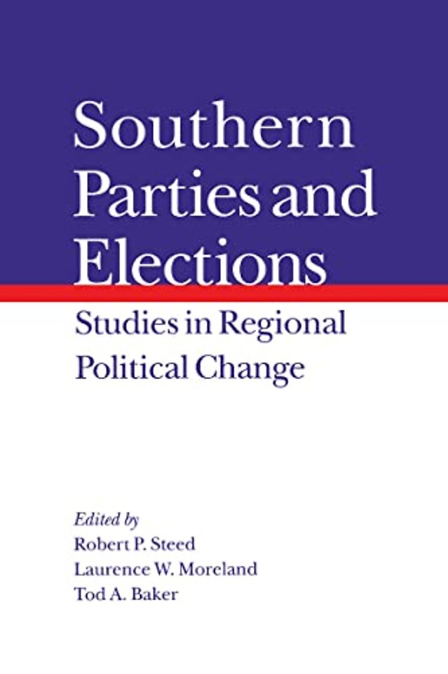 Southern Parties and Elections – Studies in Regional Political Change