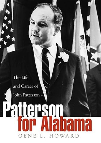 Patterson for Alabama – The Life and Career of John Patterson
