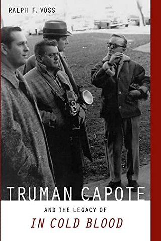 Truman Capote and the Legacy of ""in Cold Blood