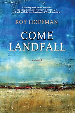 Come Landfall – A Novel