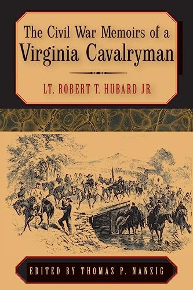 The Civil War Memoirs of a Virginia Cavalryman