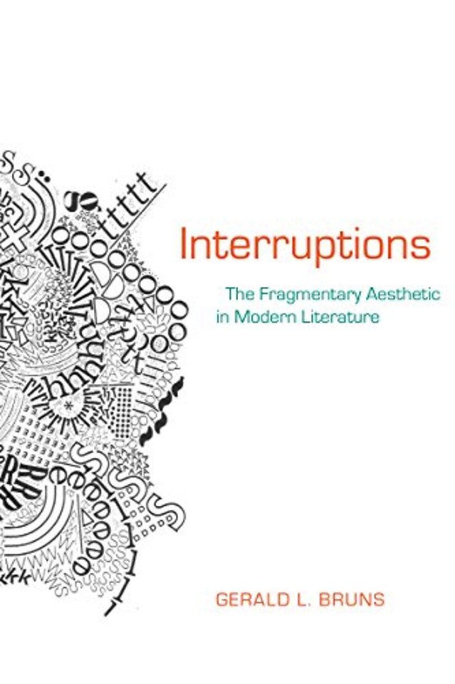 Interruptions – The Fragmentary Aesthetic in Modern Literature