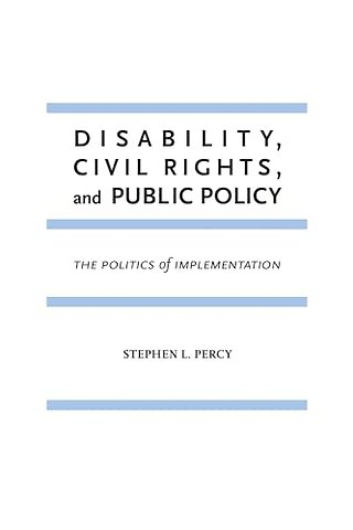 Disability, Civil Rights, and Public Policy – The Politics of Implementation