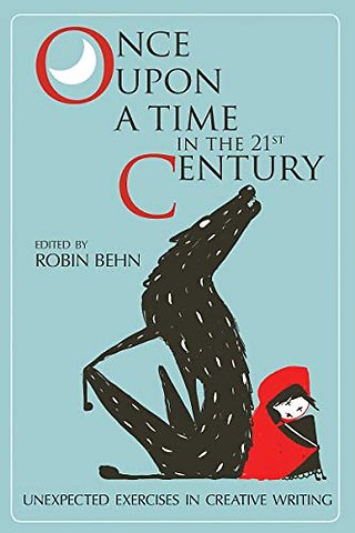 Once Upon a Time in the Twenty–First Century – Unexpected Exercises in Creative Writing