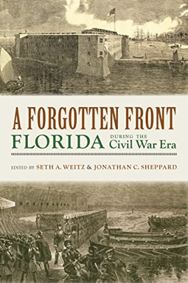 A Forgotten Front – Florida During the Civil War Era