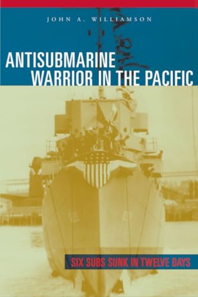Antisubmarine Warrior in the Pacific