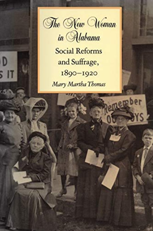 The New Woman in Alabama – Social Reforms and Suffrage, 1890–1920