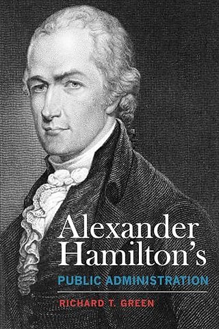 Alexander Hamilton`s Public Administration
