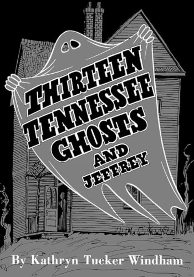 Thirteen Tennessee Ghosts and Jeffrey – Commemorative Edition