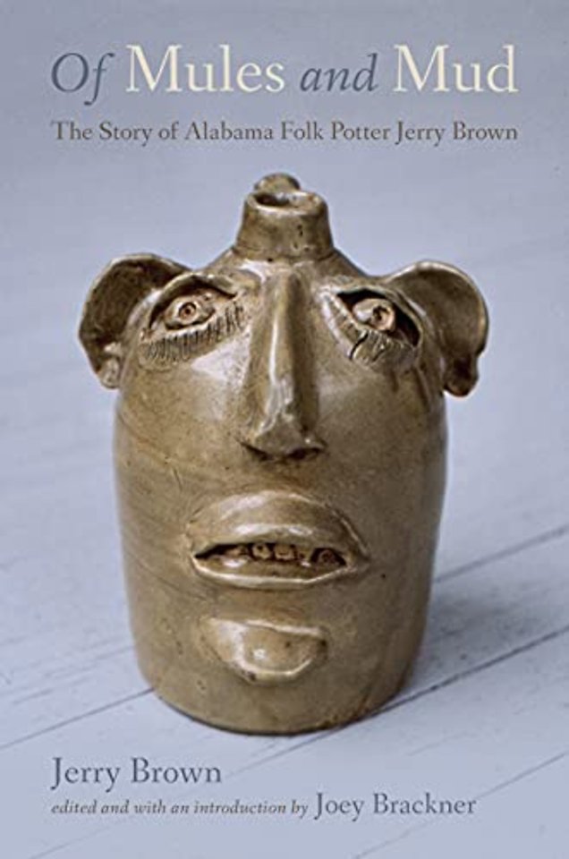 Of Mules and Mud – The Story of Alabama Folk Potter Jerry Brown