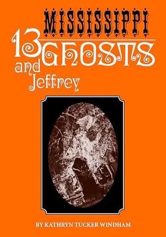 Thirteen Mississippi Ghosts and Jeffrey – Commemorative Edition