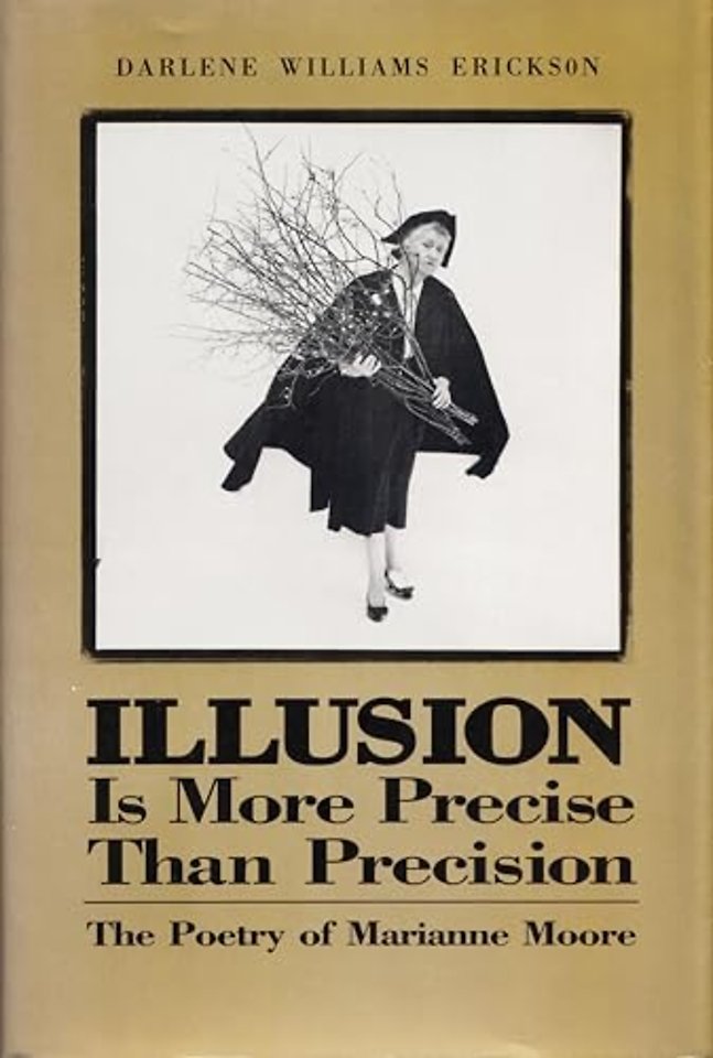 Illusion Is More Precise Than Precision – The Poetry of Marianne Moore