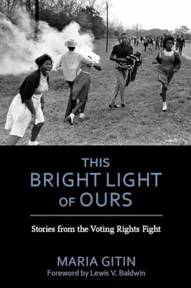 This Bright Light of Ours – Stories from the Voting Rights Fight