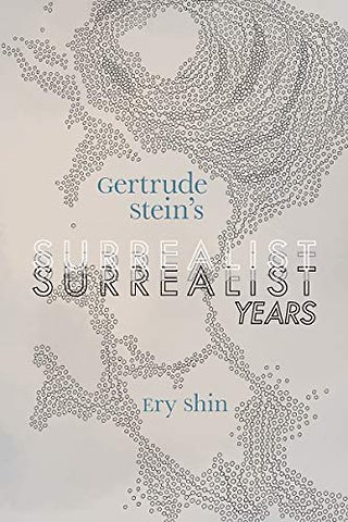 Gertrude Stein`s Surrealist Years