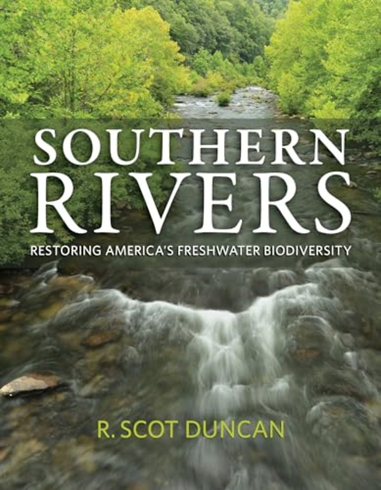 Southern Rivers – Restoring America`s Freshwater Biodiversity
