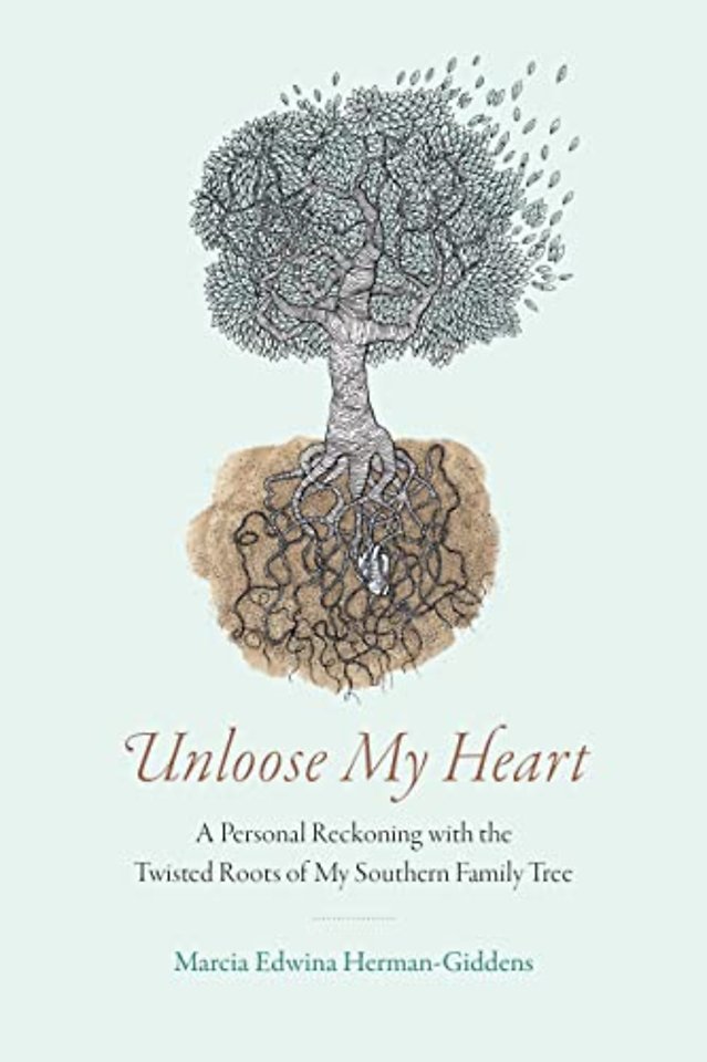 Unloose My Heart – A Personal Reckoning with the Twisted Roots of My Southern Family Tree