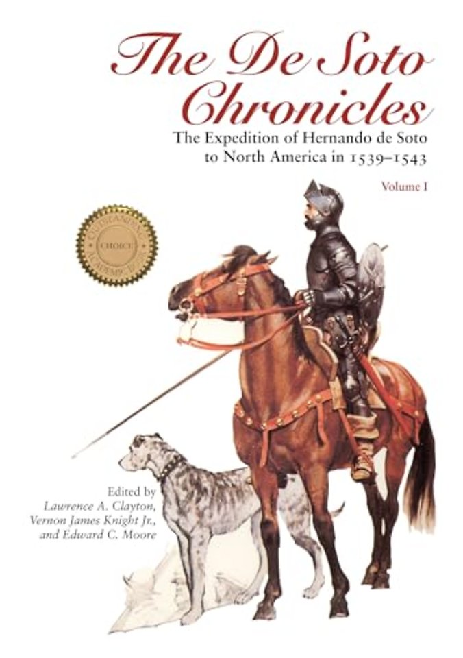 The De Soto Chronicles Volume 1 – The Expedition of Hernando De Soto to North America in 1539–1543