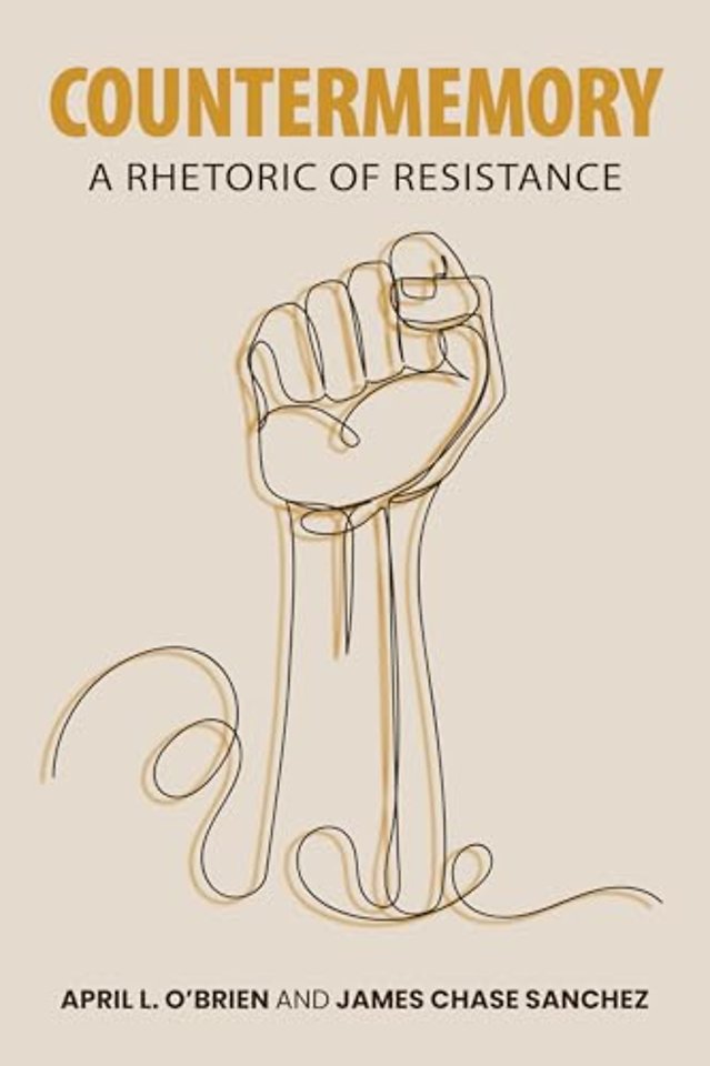 Countermemory – A Rhetoric of Resistance