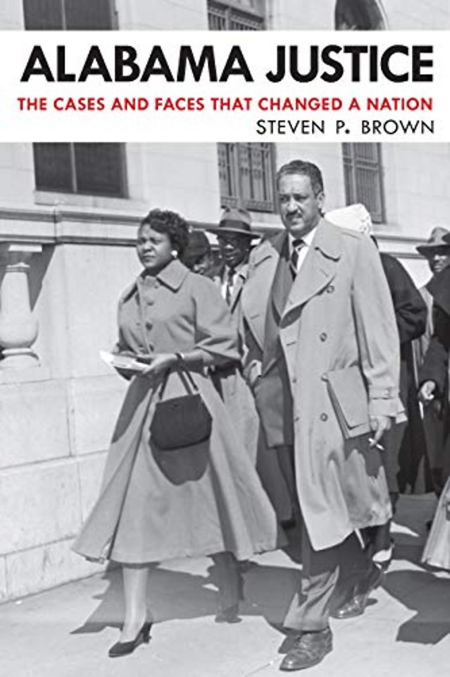 Alabama Justice – The Cases and Faces That Changed a Nation