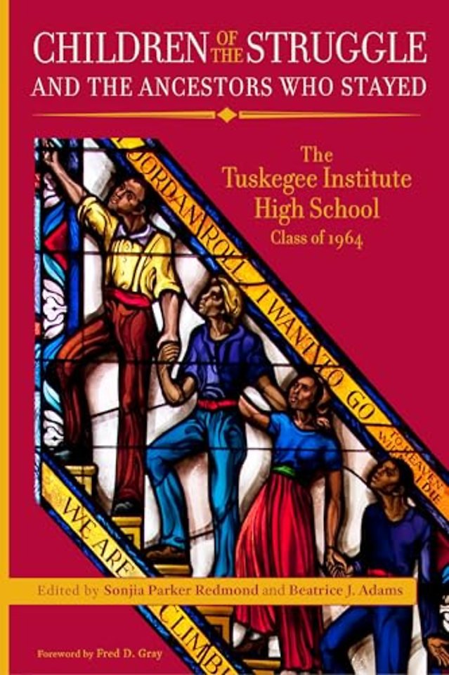 Children of the Struggle and the Ancestors Who S – The Tuskegee Institute  High School Class of 1964