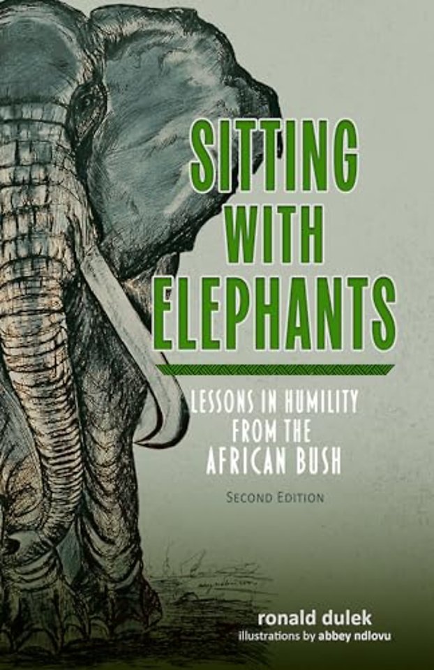 Sitting with Elephants – Lessons in Humility from the African Bush, Enhanced and Expanded Second Edition